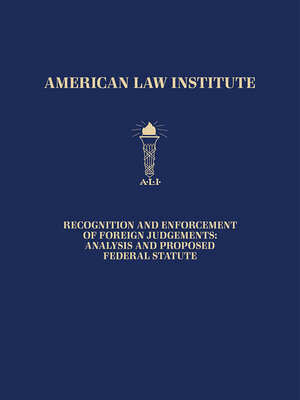 cover image of Recognition and Enforcement of Foreign Judgments: Analysis and Proposed Federal Statute